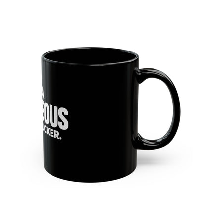 I’m a Righteous Motherfucker Black Mug