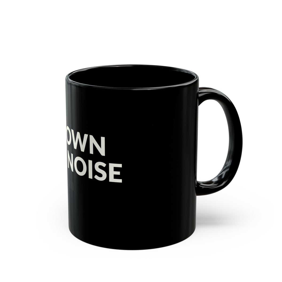 Drown the Noise Black Ceramic Mug