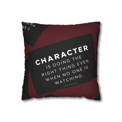 Character Is Doing the Right Thing Square Pillowcase (Cover Only)