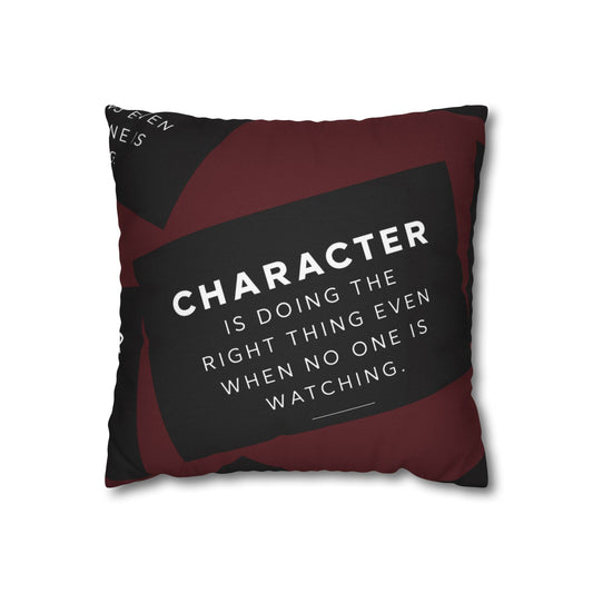 Character Is Doing the Right Thing Square Pillowcase (Cover Only)