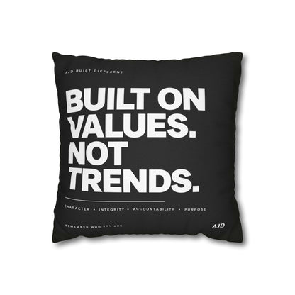 Built on Values Not Trends Square Pillowcase