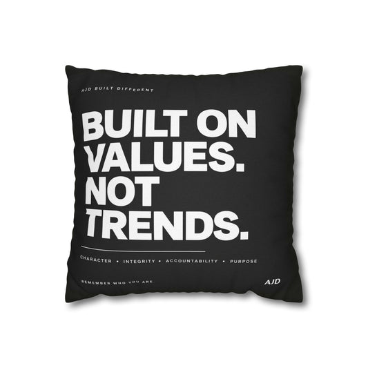 Built on Values Not Trends Square Pillowcase