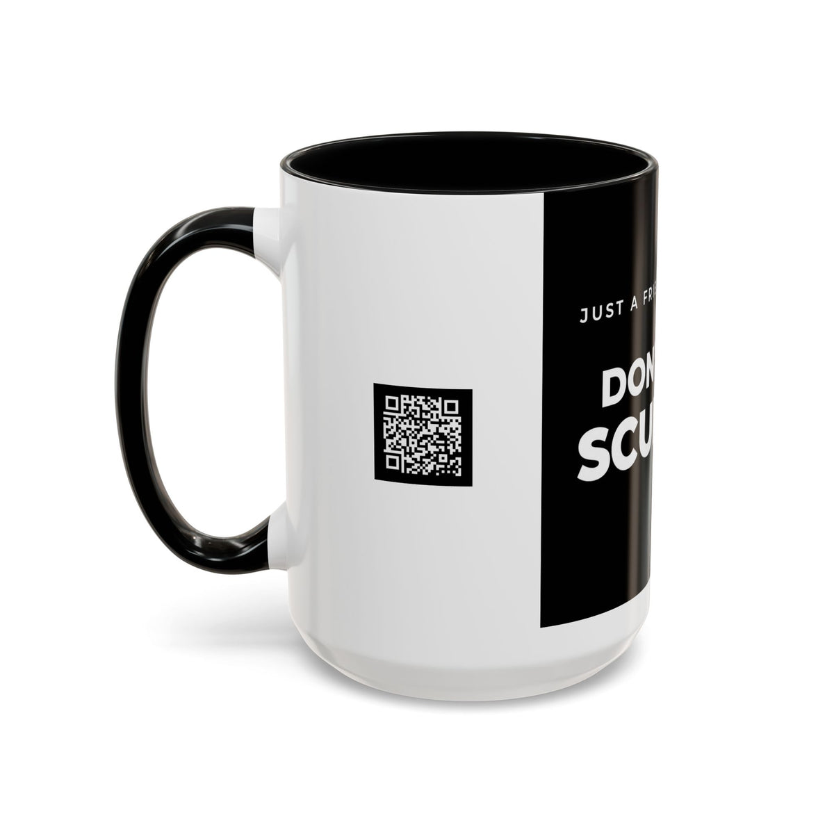 Don’t Be a Scumbag Black Accent Coffee Mug