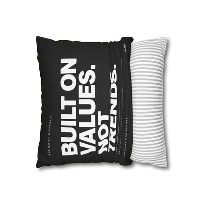 Built on Values Not Trends Square Pillowcase