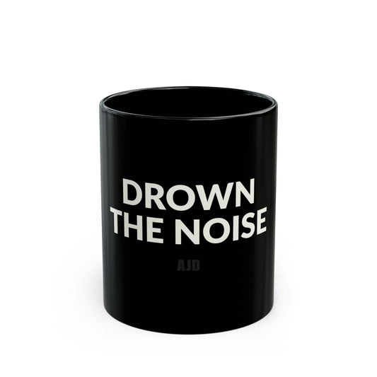 Drown the Noise Black Ceramic Mug