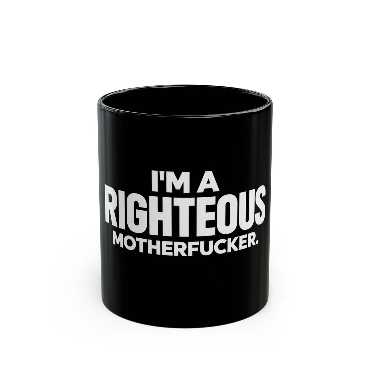 I’m a Righteous Motherfucker Black Mug