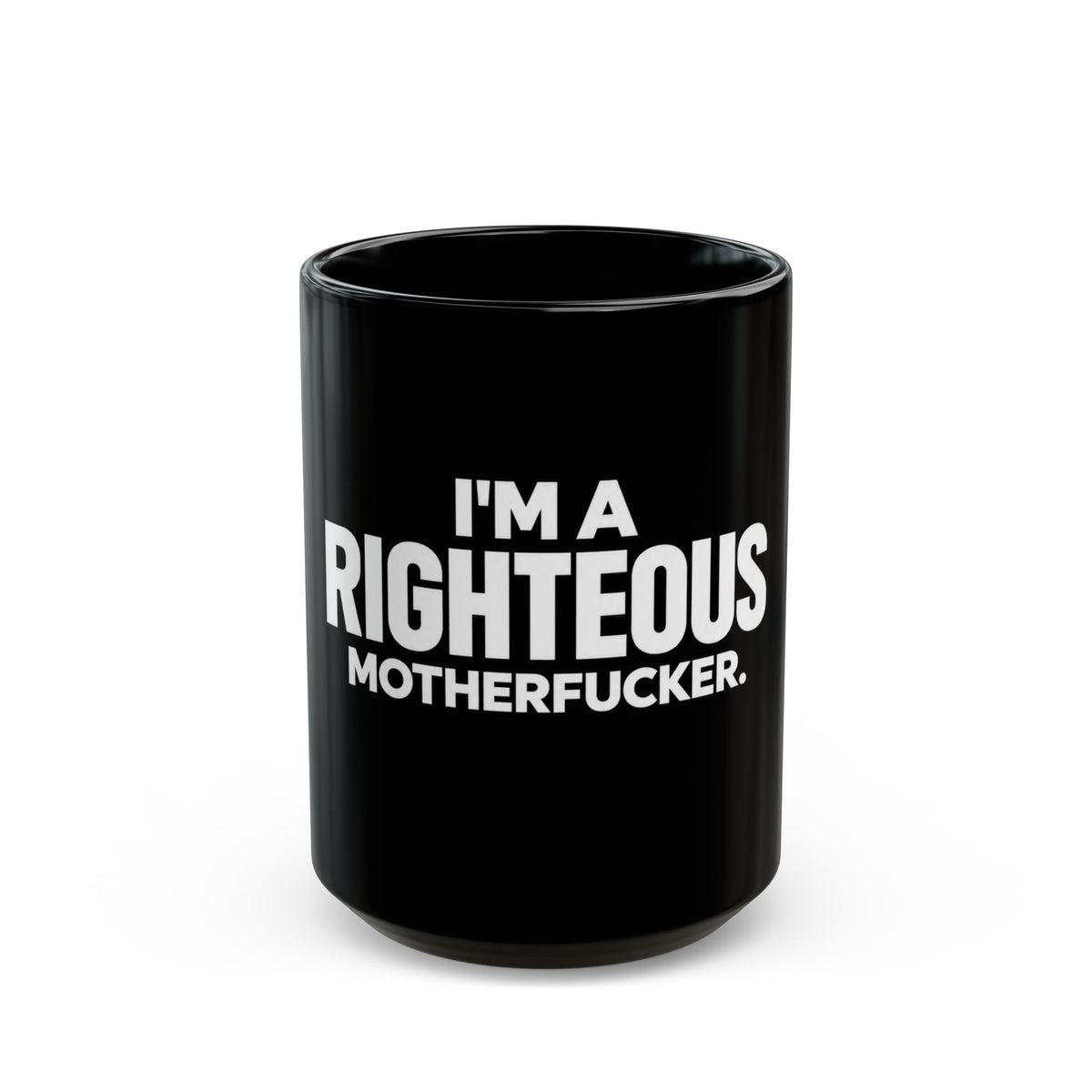 I’m a Righteous Motherfucker Black Mug